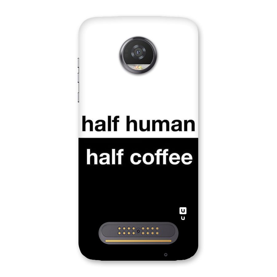 Half Human Half Coffee Back Case for Moto Z2 Play