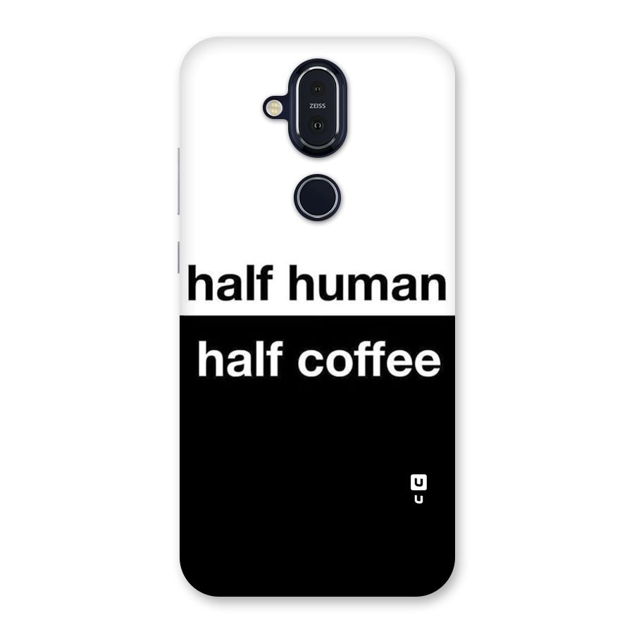 Half Human Half Coffee Back Case for Nokia 8.1
