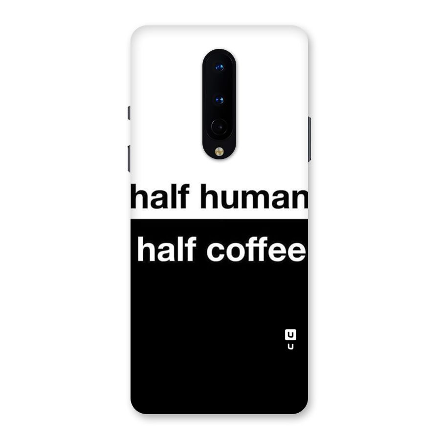 Half Human Half Coffee Back Case for OnePlus 8