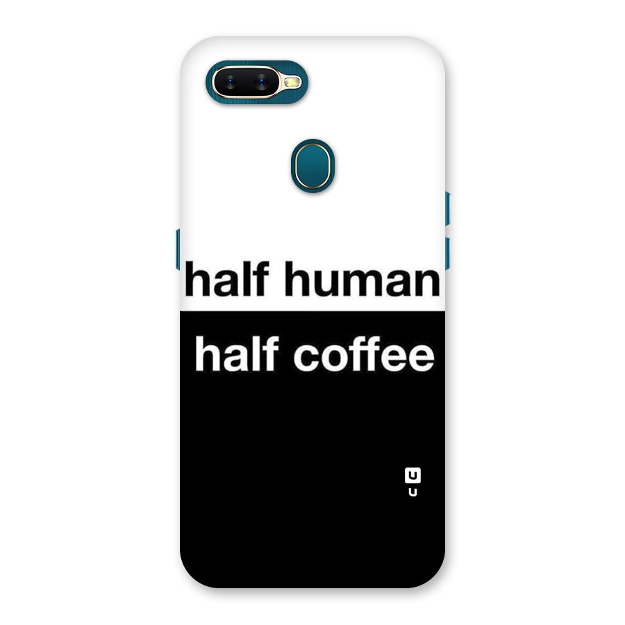 Half Human Half Coffee Back Case for Oppo A11k