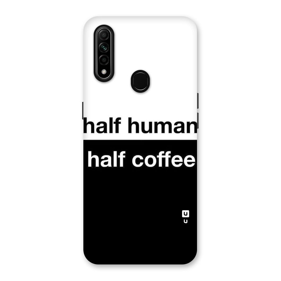 Half Human Half Coffee Back Case for Oppo A31