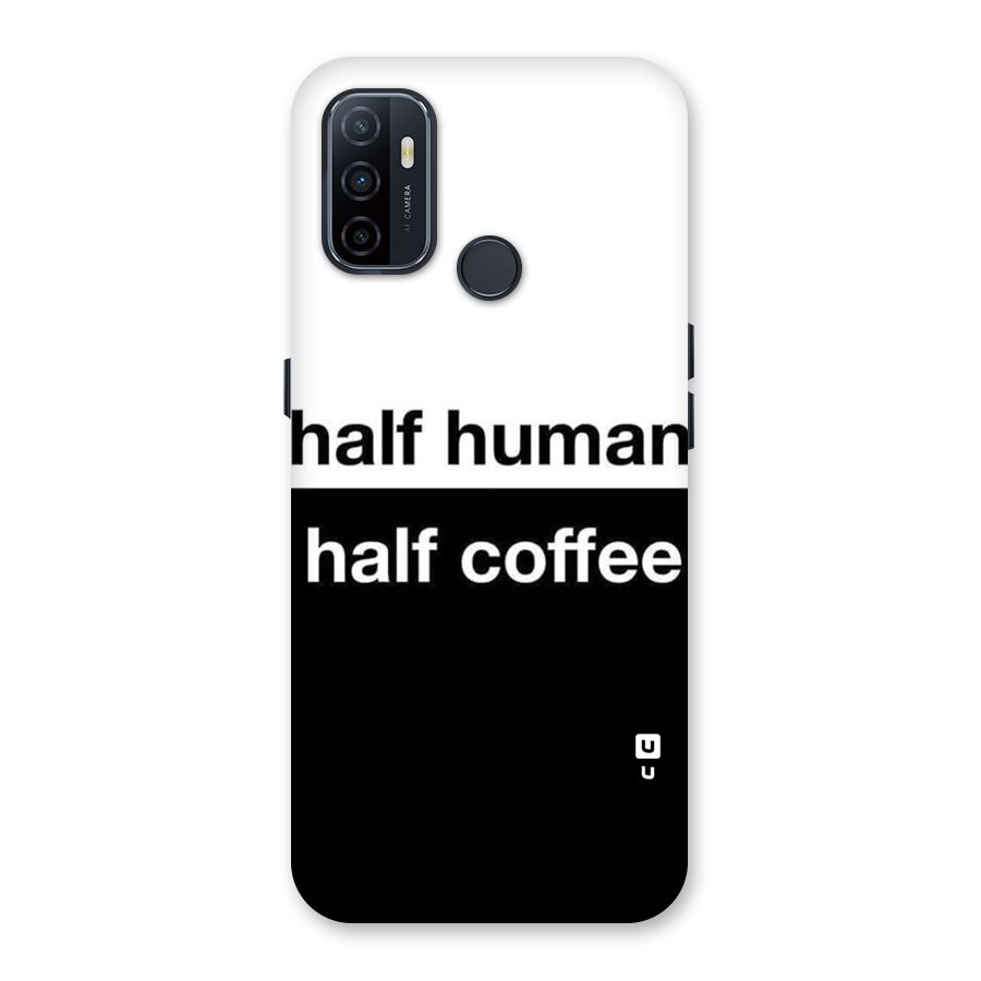 Half Human Half Coffee Back Case for Oppo A32