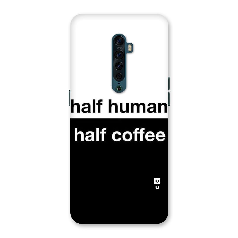 Half Human Half Coffee Back Case for Oppo Reno2