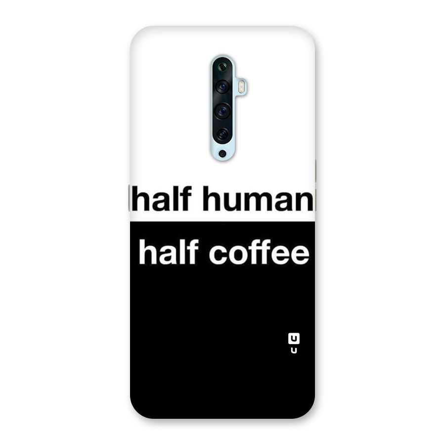 Half Human Half Coffee Back Case for Oppo Reno2 F