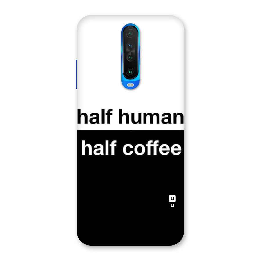 Half Human Half Coffee Back Case for Poco X2