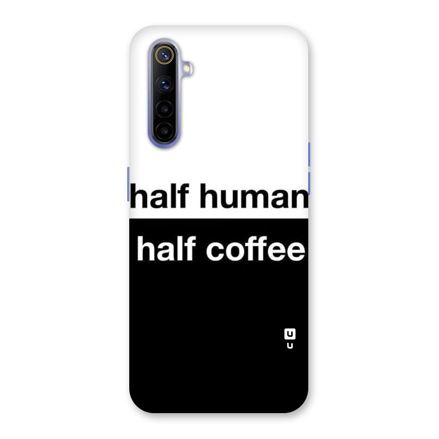 Half Human Half Coffee Back Case for Realme 6