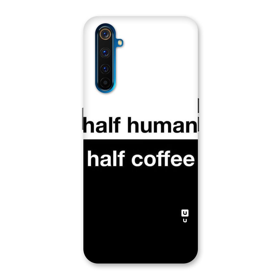 Half Human Half Coffee Back Case for Realme 6 Pro