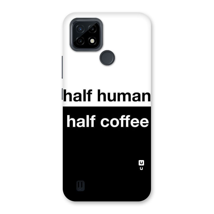 Half Human Half Coffee Back Case for Realme C21