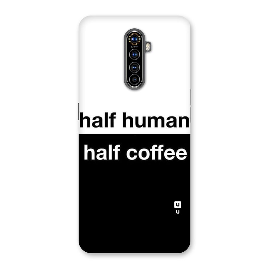 Half Human Half Coffee Back Case for Realme X2 Pro