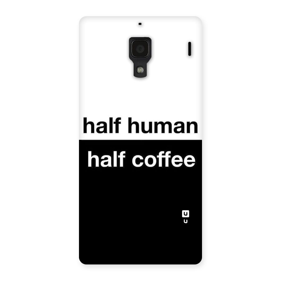 Half Human Half Coffee Back Case for Redmi 1S