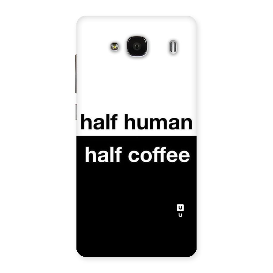 Half Human Half Coffee Back Case for Redmi 2s