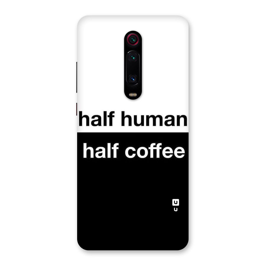 Half Human Half Coffee Back Case for Redmi K20