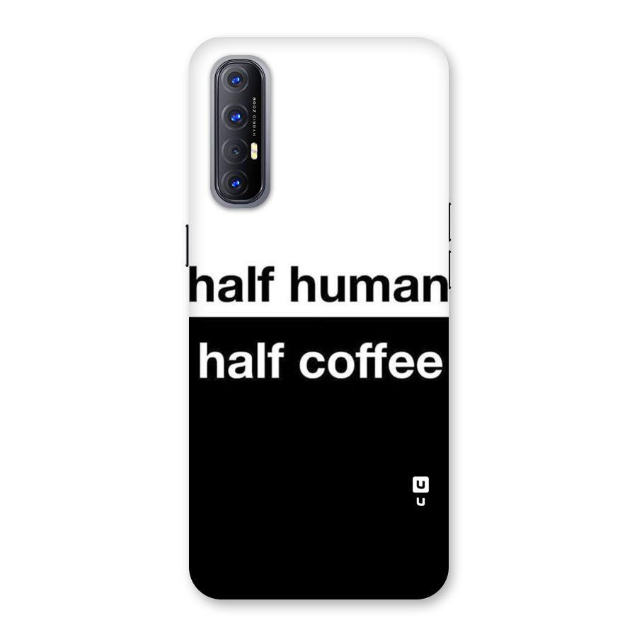 Half Human Half Coffee Back Case for Reno3 Pro