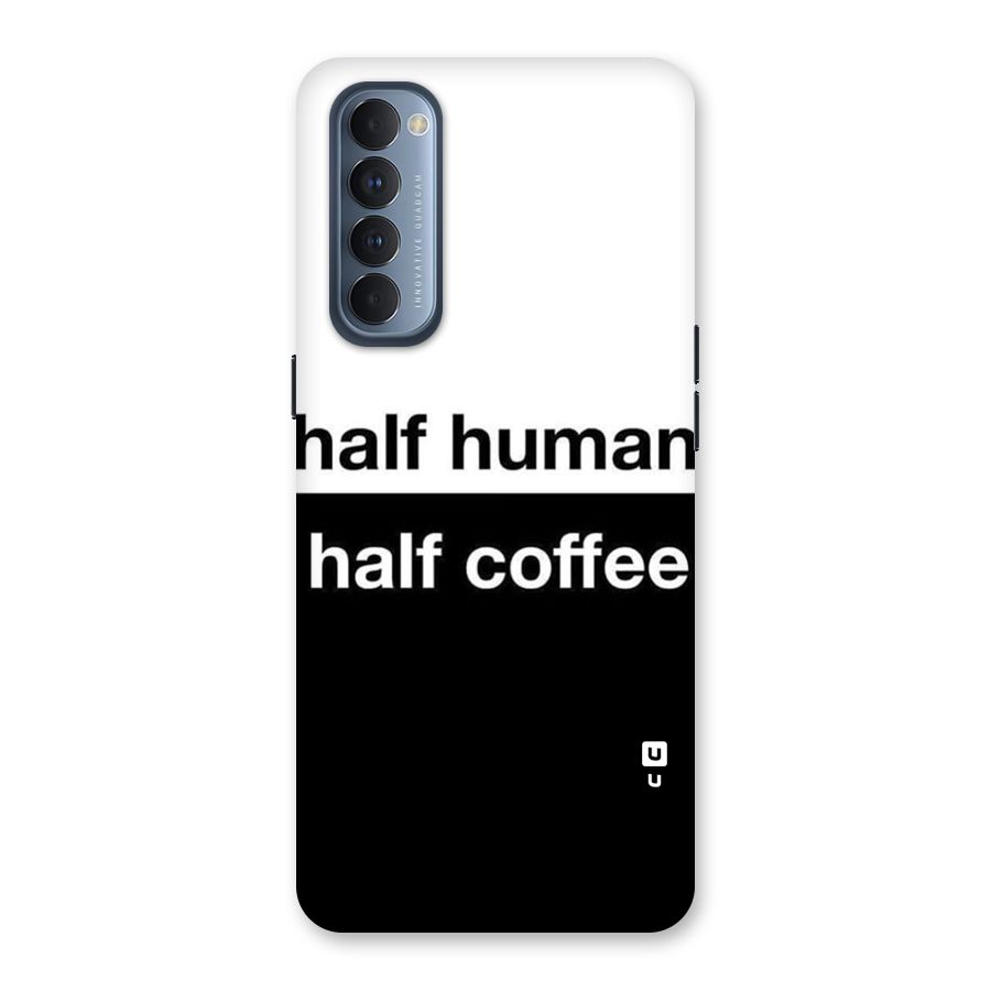 Half Human Half Coffee Back Case for Reno4 Pro