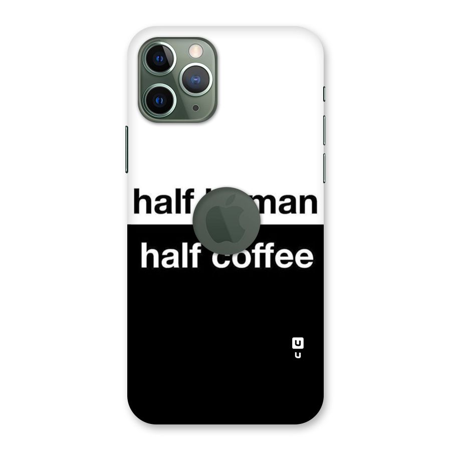 Half Human Half Coffee Back Case for iPhone 11 Pro Logo  Cut