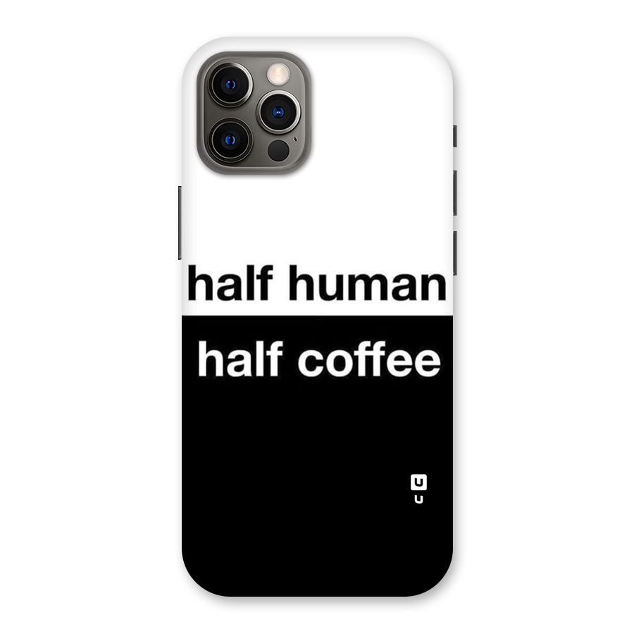 Half Human Half Coffee Back Case for iPhone 12 Pro