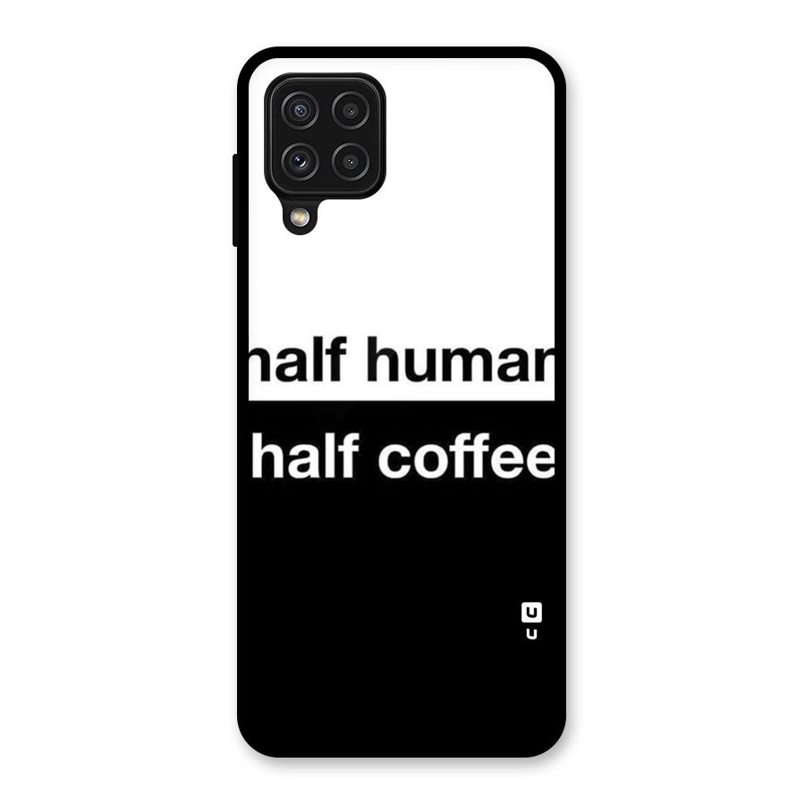 Half Human Half Coffee Glass Back Case for Galaxy A22 4G