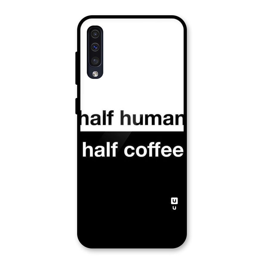 Half Human Half Coffee Glass Back Case for Galaxy A50s