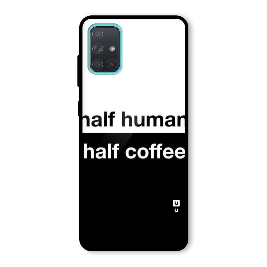 Half Human Half Coffee Glass Back Case for Galaxy A71