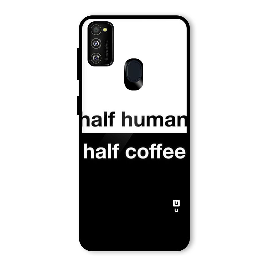Half Human Half Coffee Glass Back Case for Galaxy M21