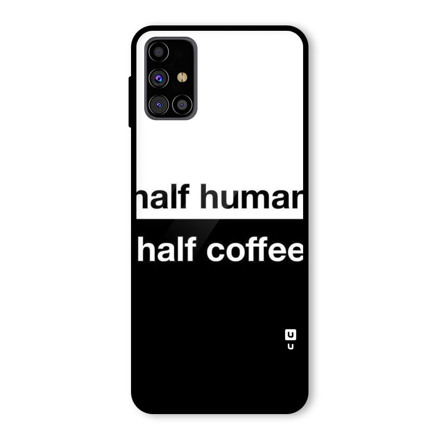 Half Human Half Coffee Glass Back Case for Galaxy M31s