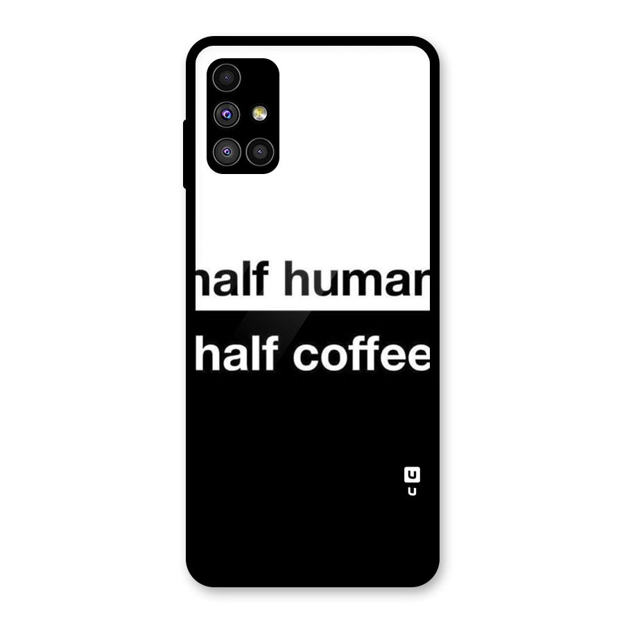 Half Human Half Coffee Glass Back Case for Galaxy M51