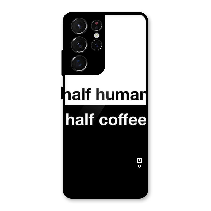 Half Human Half Coffee Glass Back Case for Galaxy S21 Ultra 5G