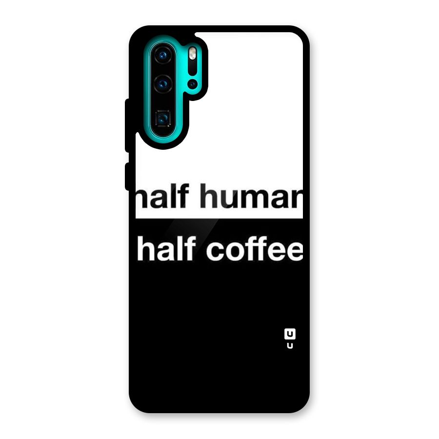 Half Human Half Coffee Glass Back Case for Huawei P30 Pro