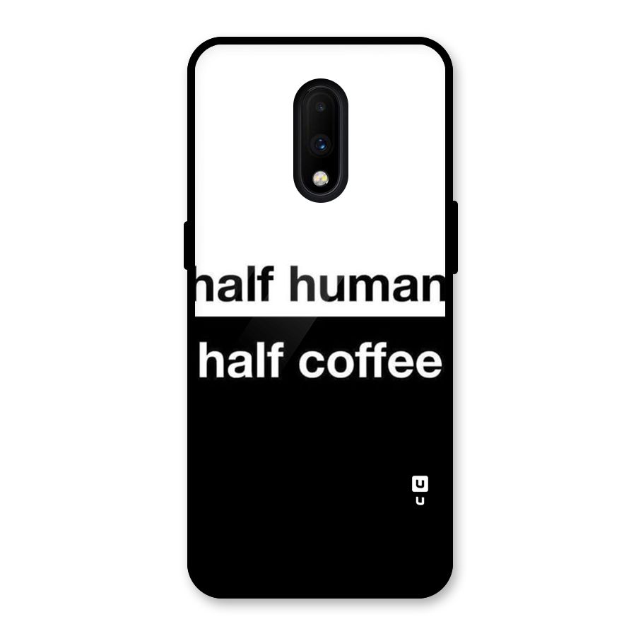 Half Human Half Coffee Glass Back Case for OnePlus 7