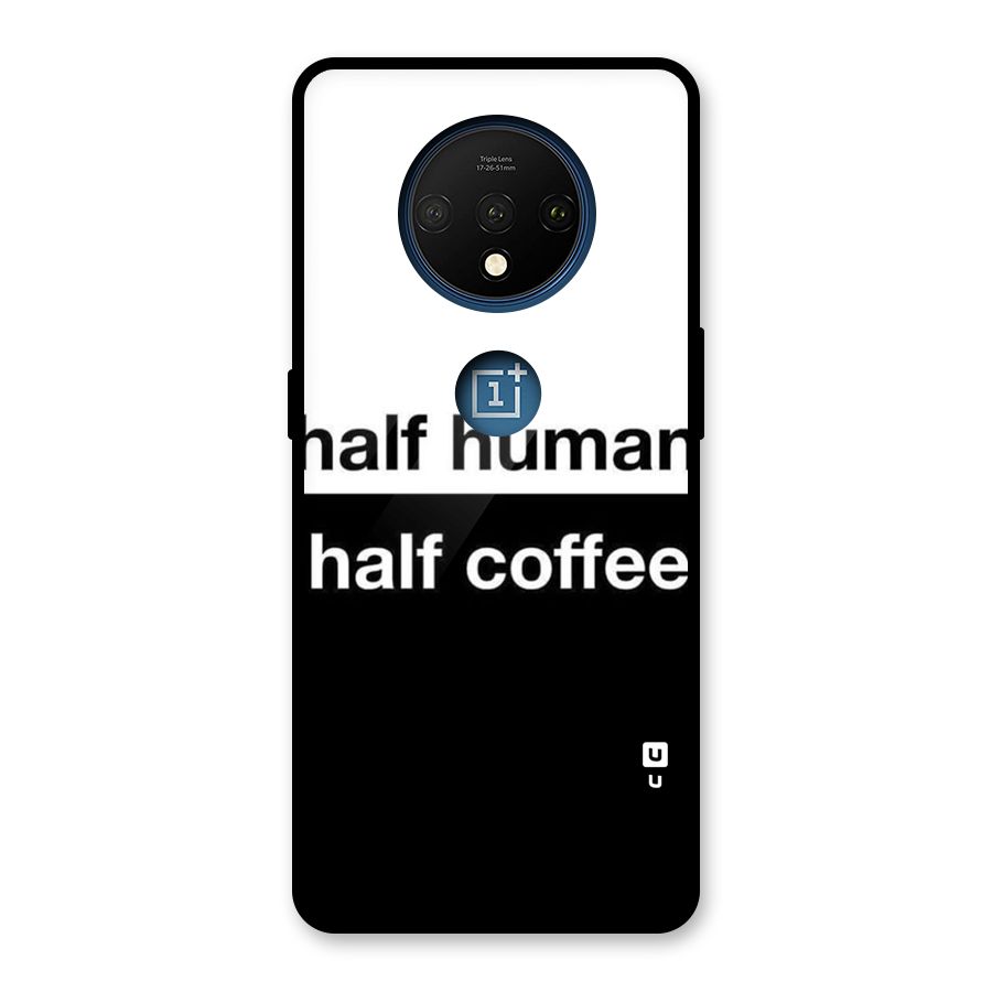 Half Human Half Coffee Glass Back Case for OnePlus 7T