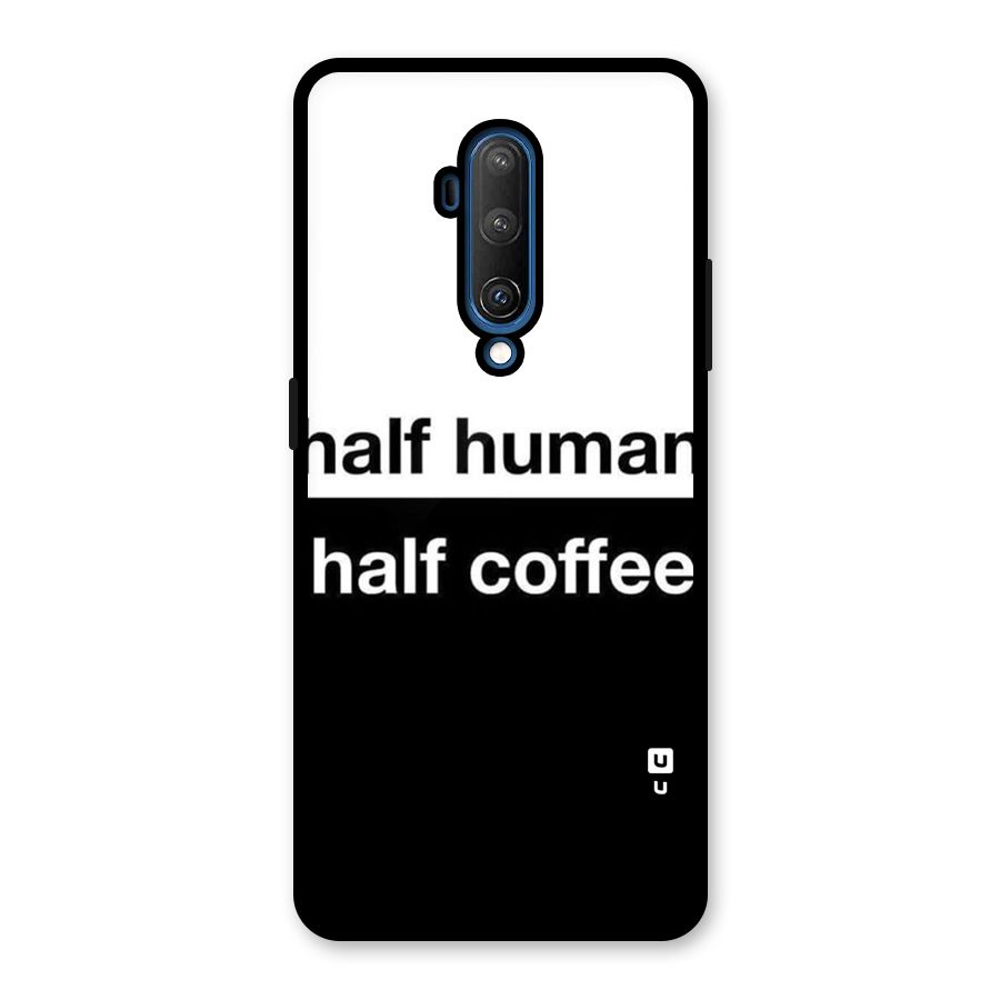 Half Human Half Coffee Glass Back Case for OnePlus 7T Pro