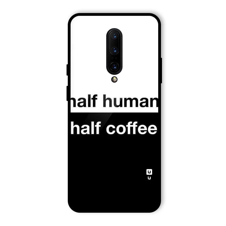 Half Human Half Coffee Glass Back Case for OnePlus 7 Pro