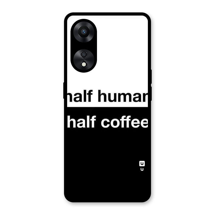 Half Human Half Coffee Glass Back Case for Oppo A78