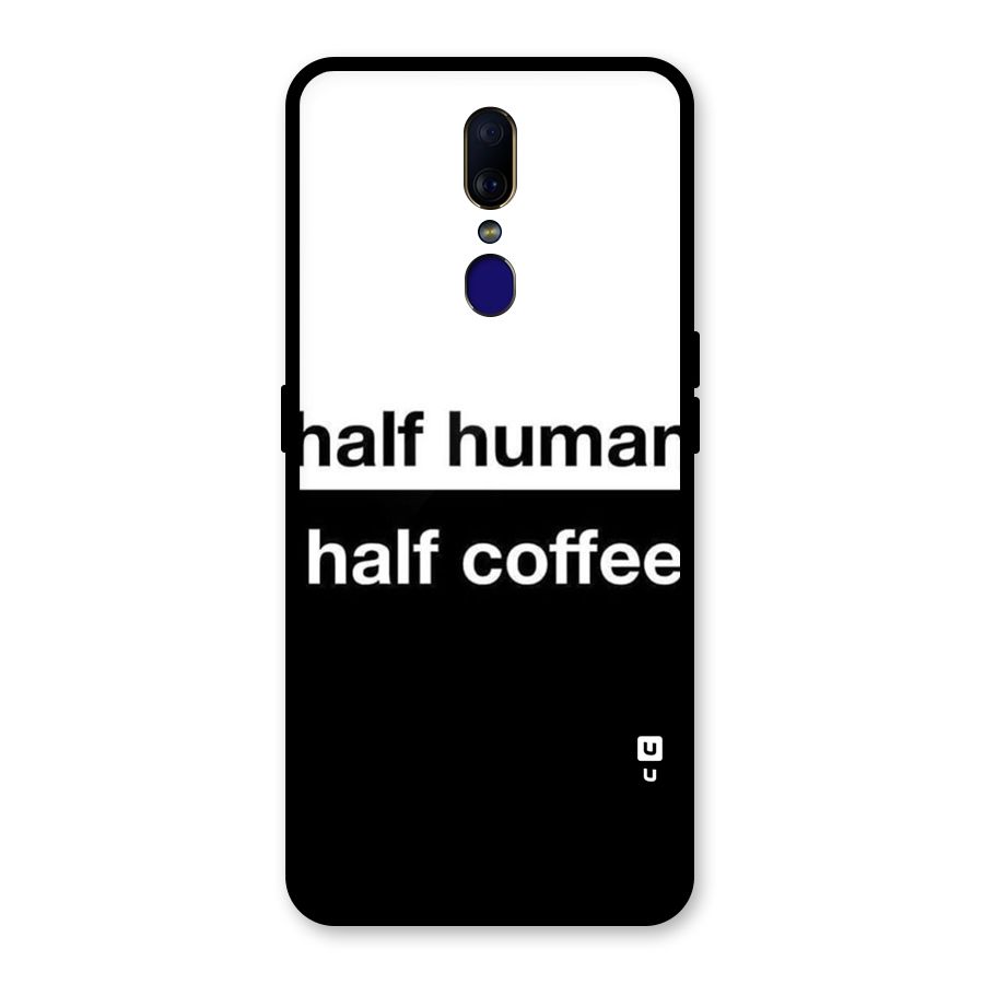 Half Human Half Coffee Glass Back Case for Oppo F11