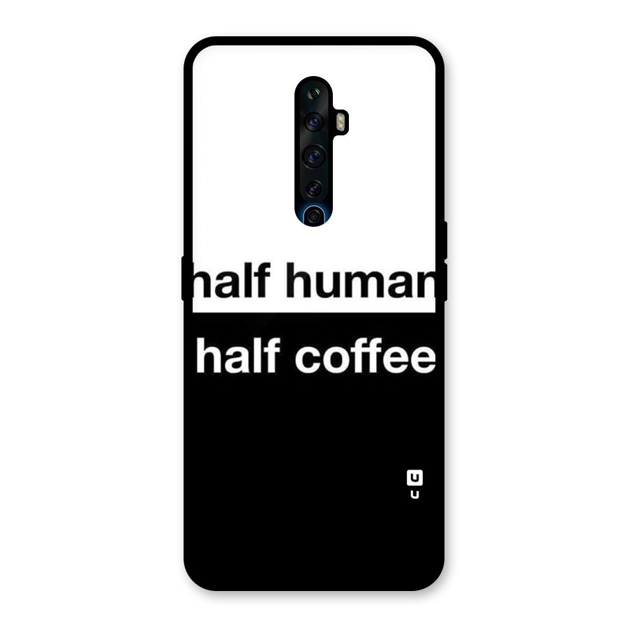 Half Human Half Coffee Glass Back Case for Oppo Reno2 Z