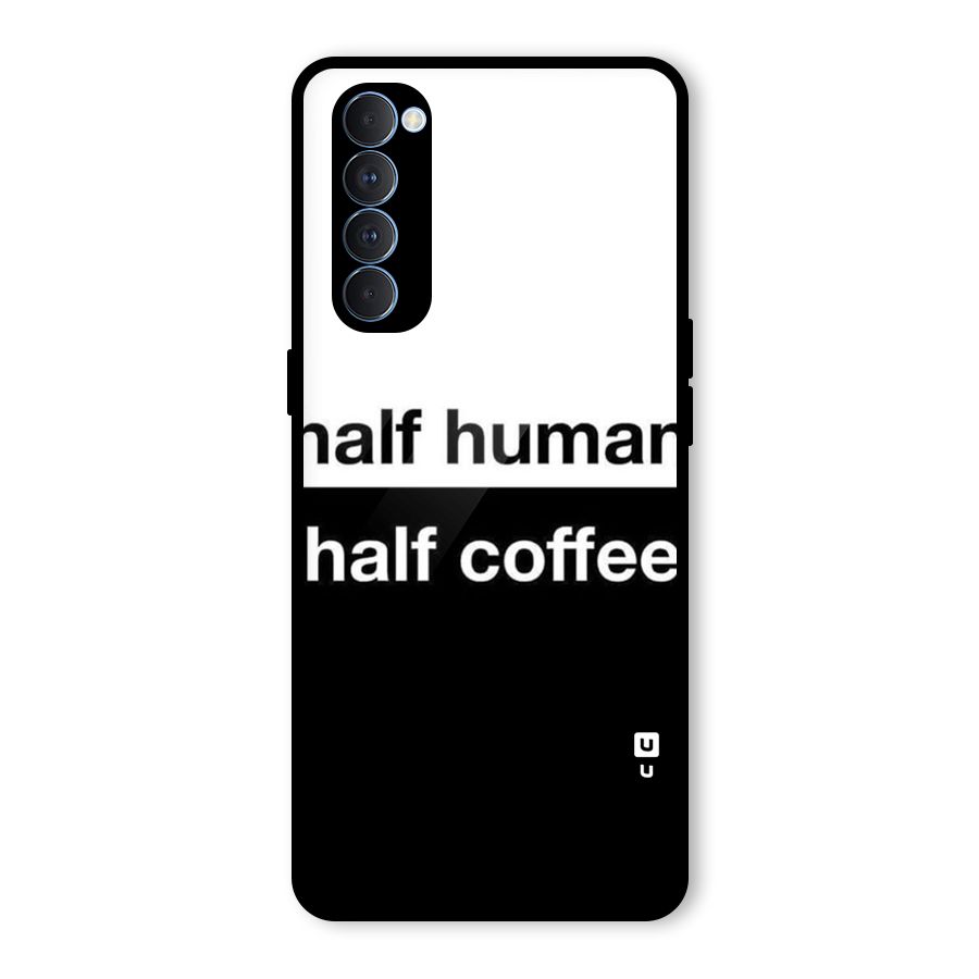 Half Human Half Coffee Glass Back Case for Oppo Reno4 Pro
