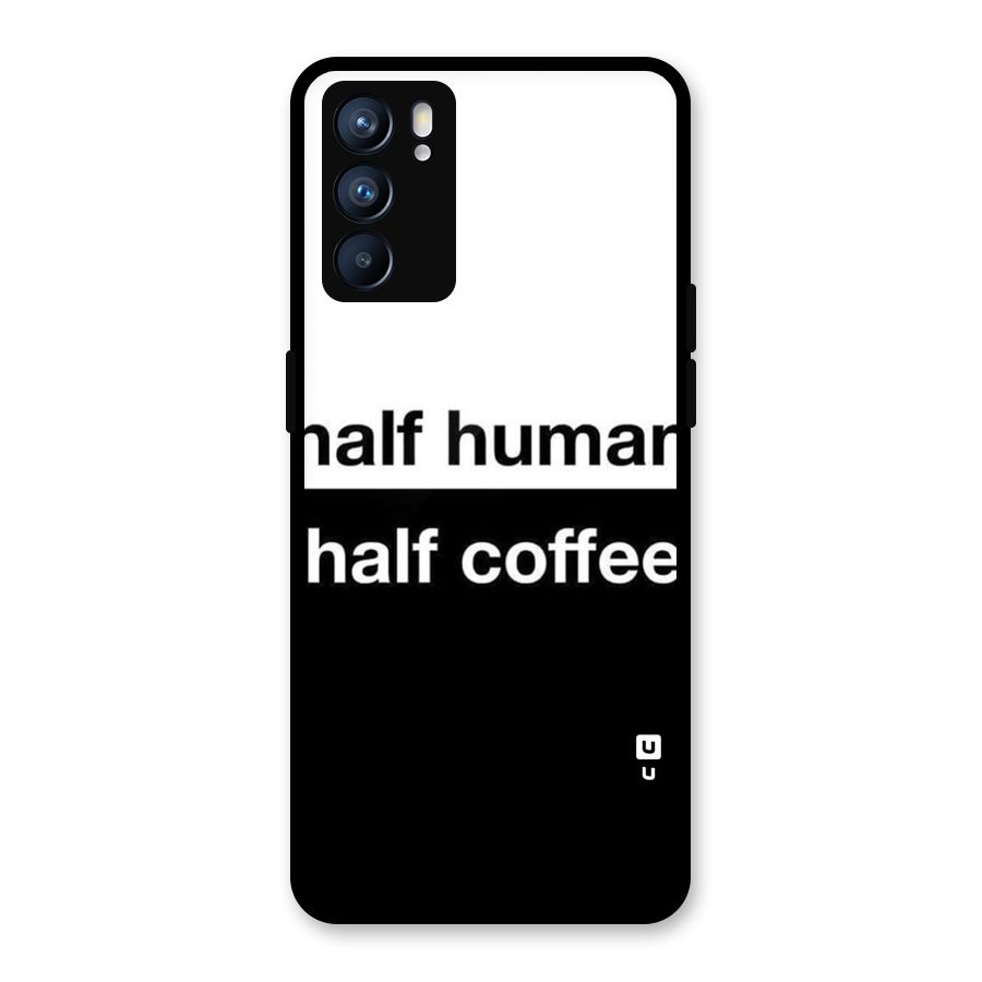 Half Human Half Coffee Glass Back Case for Oppo Reno6 5G