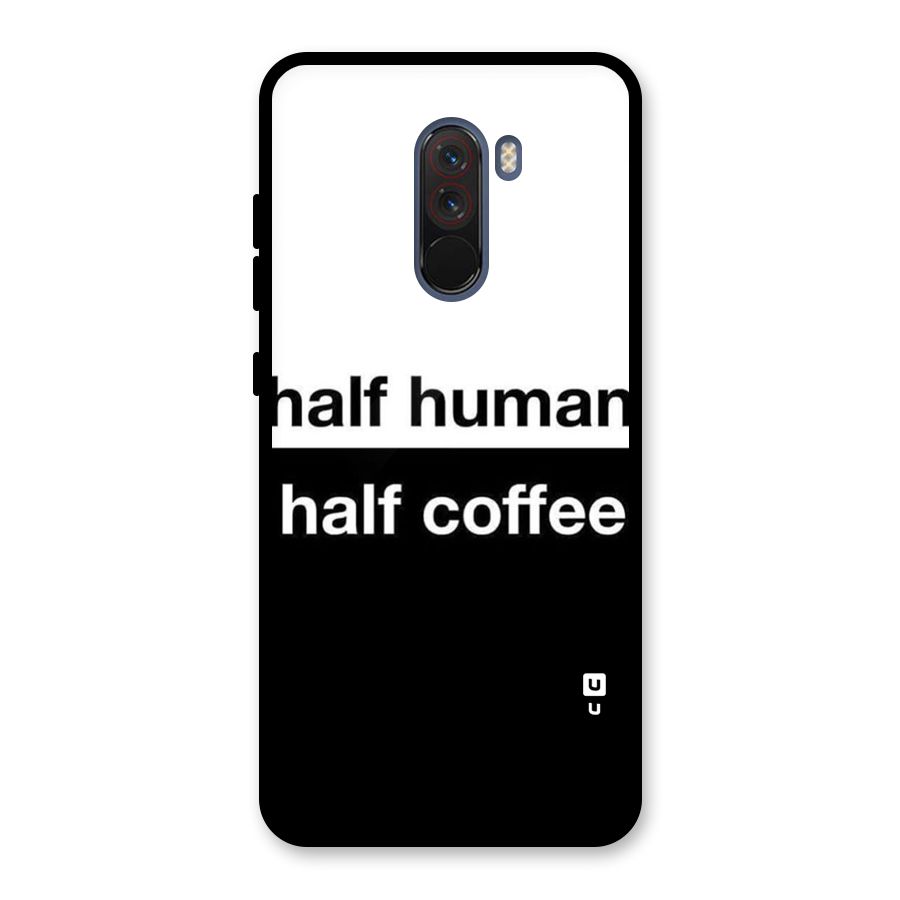 Half Human Half Coffee Glass Back Case for Poco F1