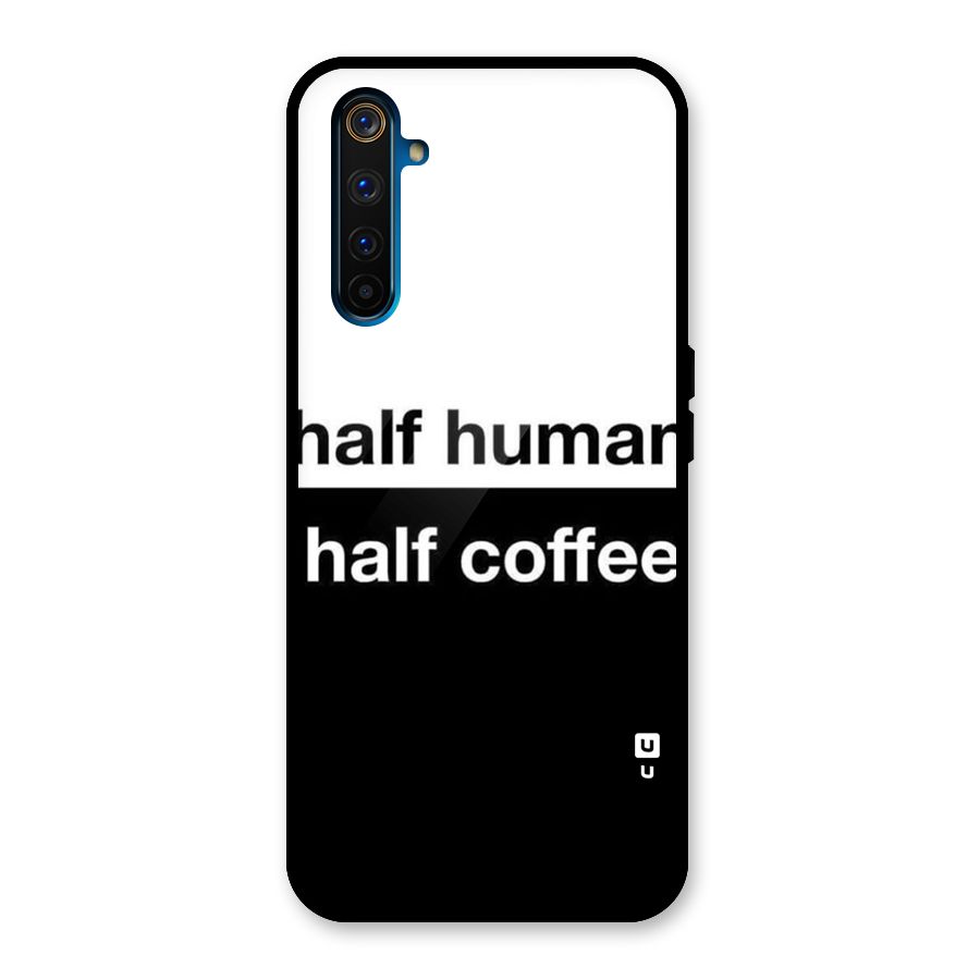 Half Human Half Coffee Glass Back Case for Realme 6 Pro