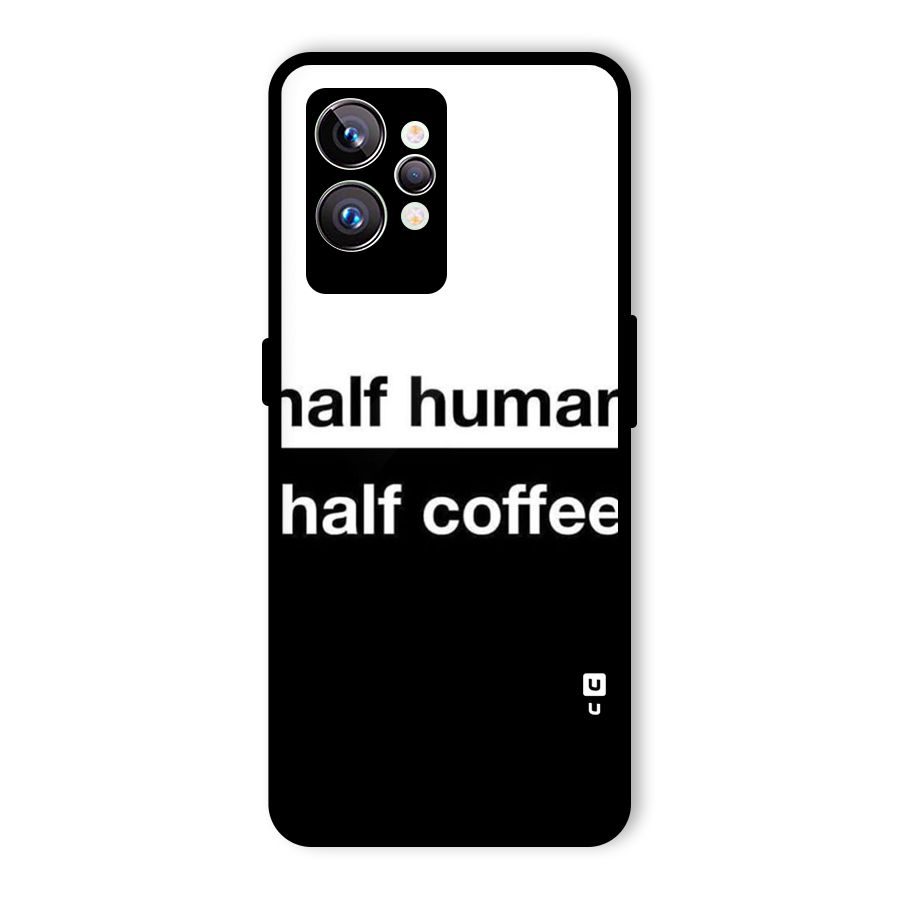 Half Human Half Coffee Glass Back Case for Realme GT2 Pro
