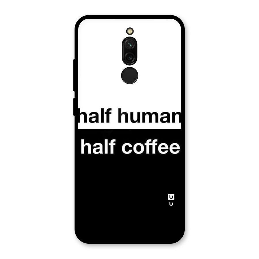 Half Human Half Coffee Glass Back Case for Redmi 8