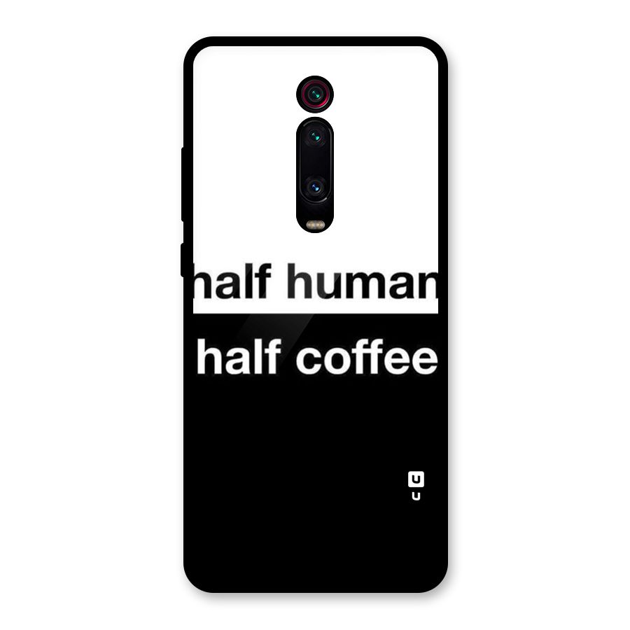 Half Human Half Coffee Glass Back Case for Redmi K20