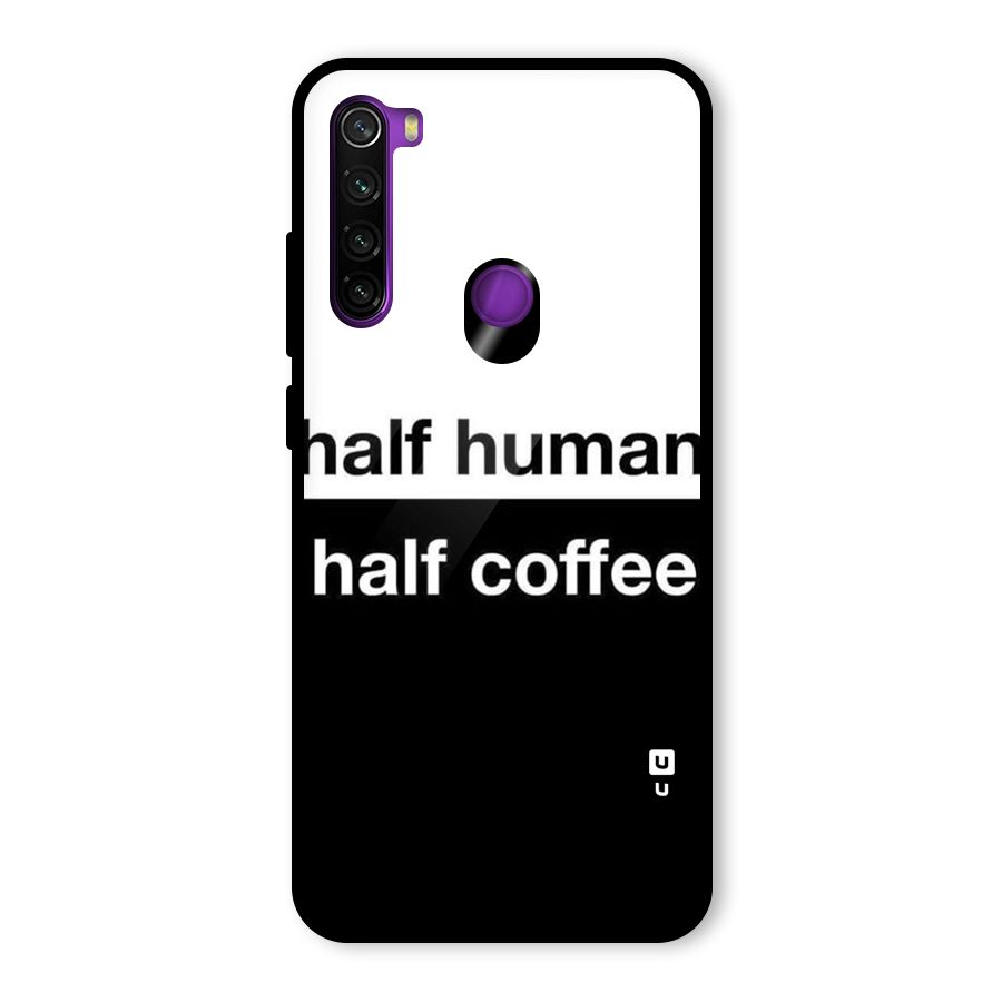 Half Human Half Coffee Glass Back Case for Redmi Note 8