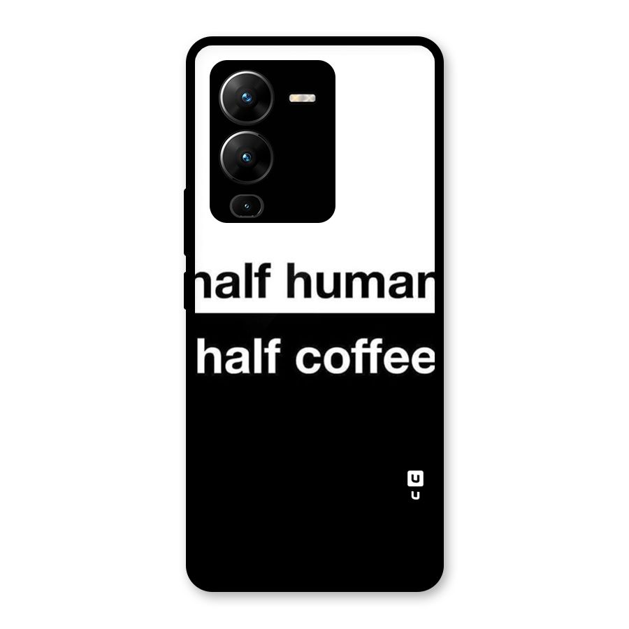 Half Human Half Coffee Glass Back Case for Vivo V25 Pro