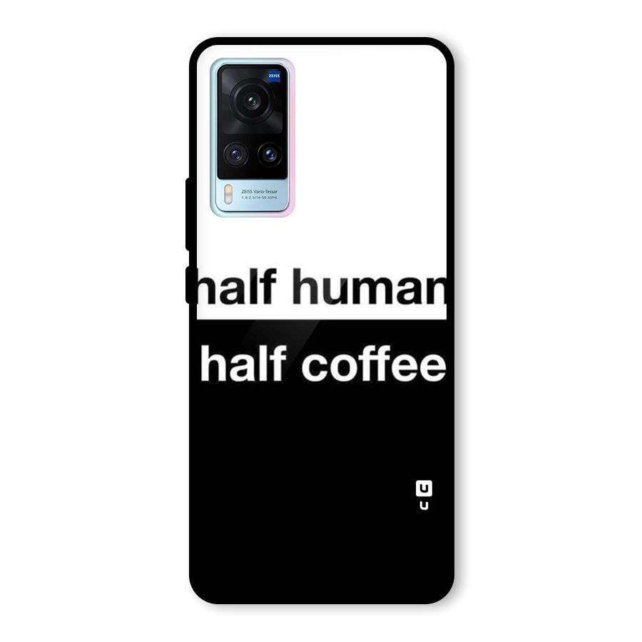Half Human Half Coffee Glass Back Case for Vivo X60
