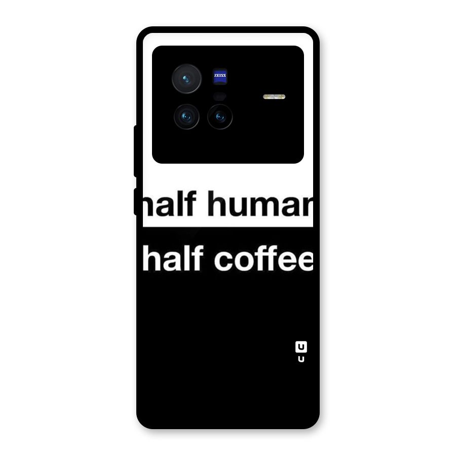 Half Human Half Coffee Glass Back Case for Vivo X80