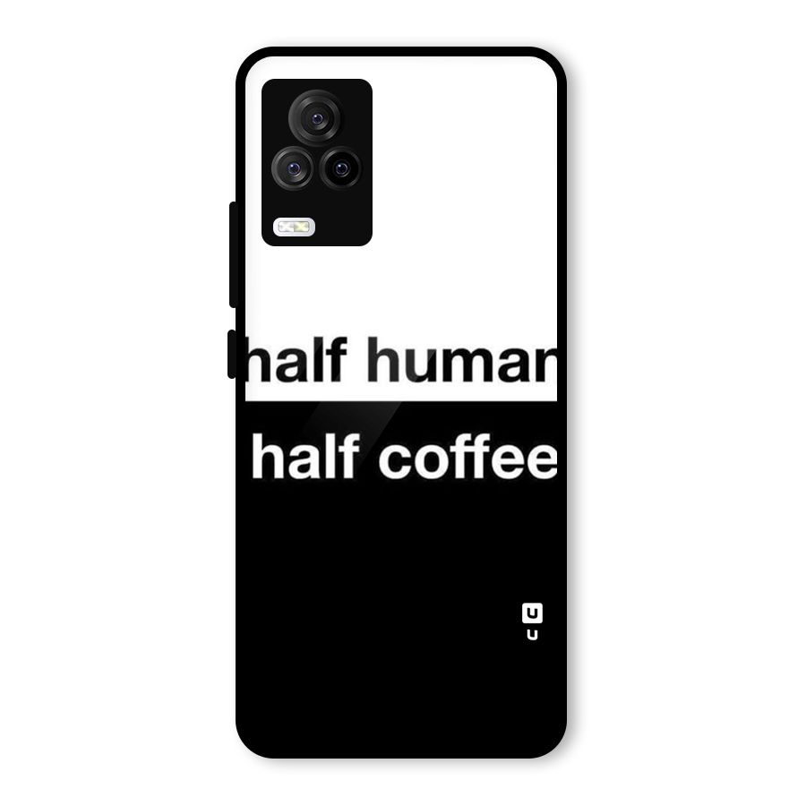 Half Human Half Coffee Glass Back Case for Vivo iQOO 7 Legend 5G