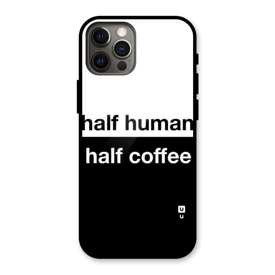 Half Human Half Coffee Glass Back Case for iPhone 12 Pro