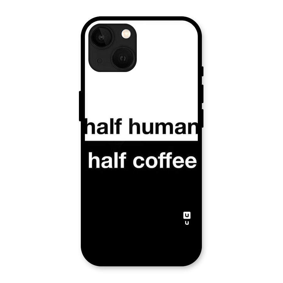 Half Human Half Coffee Glass Back Case for iPhone 13