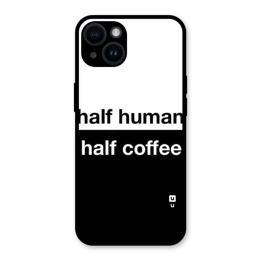 Half Human Half Coffee Glass Back Case for iPhone 14